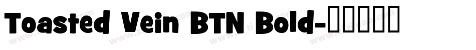 Toasted Vein BTN Bold字体转换
